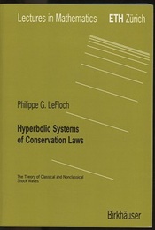 Hyperbolic Systems of Conservation Laws The Theory of Classical and Nonclassical Shock Waves 