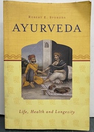 Ayurveda : Life, Health, and Longevity (英) アーユルヴェーダ：生命、健康、長寿 