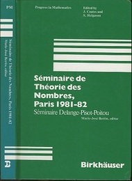 Seminaire de Theorie des Nombres, Paris 1981-82 Seminaire Delange-Pisot-Poitou 