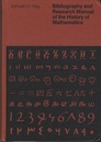 Bibliography and research Manual of the History of Mathematics  