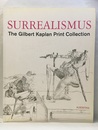 Surrealismus The Gilbert Kaplan Print Collection 