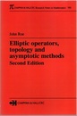 Elliptic Operators, Topology and Asymptotic Methods : 2nd Edition (Soft)  
