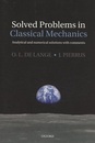 Solved Problems in Classical Mechanics Analytical and Numerical Solutions with Comments 