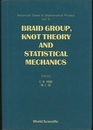 Braid Group, Knot Theory and Statistical Mechanics (Hard)  