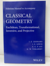 Solutions Manual to Accompany Classical Geometry (Soft) Euclidean, Transformational, Inversive, and Projective 