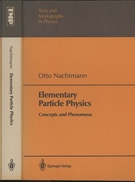 Elementary Particle Physics : Concepts and Phenomena  