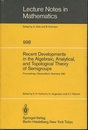 Recent Developments in the Algebraic, Analytical, and Topological Theory of Semigroups Proceedings of a Conference held at Oberwolfach, Germany, May 24-30 1981 