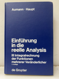 Einfuhrung in die reele Analysis　Ⅲ 3Auflage Integralrechnung der Funktionen mehrer Veranderlicher 