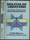Molecular Vibrations The Theory of Infrared and Raman Vibrational Spectra 