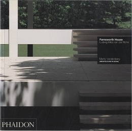 Farnsworth House : Ludwig Mies van der Rohe (英) ファンズワース邸：ミース・ファン・デル・ローエ 