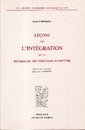 Lecons sur L’Integration et la Recherche des Fonctions Primitives : Deuxieme Edition (2nd Edition)  
