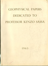 Geophysical Papers dedicated to Professor Kenzo Sassa (佐々憲三)  