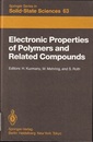 Electronic Properties of Polymers and Related Compounds 【払下本】 Proceedings of An International Winter School、 Kirchberg、 Tirol、 Feb.23-Mar.1、 1985 