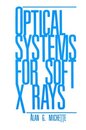 Optical Systems for Soft X Rays  