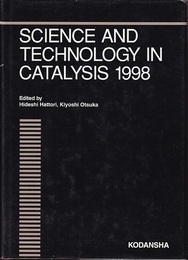 Science and Technology in Catalysis 1998 Proceedingsof the 3rd Tokyo Conferee on Advanced Catalytic Science ncand Technology、 Tokyo、 19-24 July、 1998 