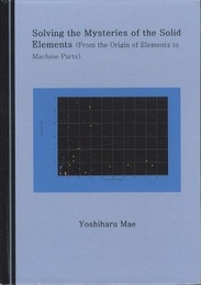 Solving the Mysteries of the Solid Elements (from the Origin of Elements to Machine Parts)  