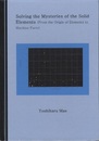 Solving the Mysteries of the Solid Elements (from the Origin of Elements to Machine Parts)  