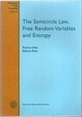The Semicircle Law, Free Random Variables and Entropy (Soft)  
