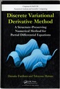 Discrete Variational Derivative Method A Structure-Preserving Numerical Method for Partial Differential Equations (英) 離散変分導関数法：偏微分方程式の構造保存解法