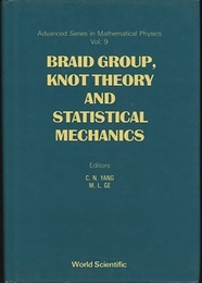 Braid Group, Knot Theory and Statistical Mechanics (Hard)  