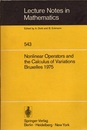 Nonlinear Operators and the Calculus of Variations Summer School Held in Bruxelles 8-9 September 1975 