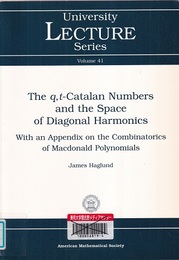The q,t-Catalan Numbers and the Space of Diagonal Harmonics With an Appendix on the Combinatorics of Macdonald Polynomials 