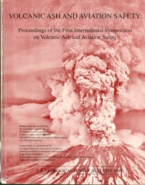 Volcanic Ash and Aviation Safety Proceedings of the First International Symposium on Volcanic Ash and Aviation Safety 