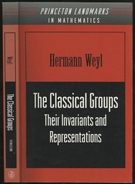 The Classical Groups : 2nd Edition with Supplement (Soft) Their Invariants and Representations (英) 古典群：不変式と表現