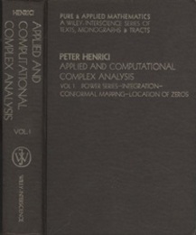 Applied and Computational Complex Analysis : Vol. 1 Power Series Integration Conformal Mapping Location of Zeros 