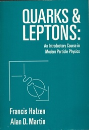 Quarks & Leptons : An Introductory Course in Modern Particle Physics (Soft) (英) クォークとレプトン：現代素粒子物理学入門 