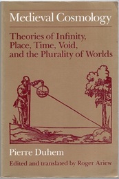 Medieval Cosmology (Soft) Theories of Infinity, Place, Time, Void, and the Plurality of Worlds 