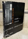 日本建築の形と空間 Form and Space of Japanese Architecture 