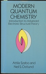 Modern Quantum Chemistry (Soft) Introduction to Advanced Electronic Structure Theory (英) 新しい量子化学：電子構造の理論入門