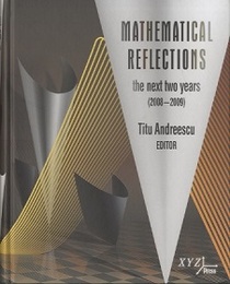 Mathematical Reflections : The Next Two Years 2008-2009  