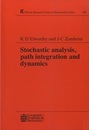 Stochastic Analysis, Path Integration and Dynamics  