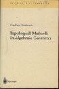 Topological Methods in Algebraic Geometry : 2nd, Corrected Printing of the 3rd Edition (Soft)  