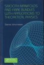 Smooth Manifolds and Fibre Bundles with Applications to Theoretical Physics  