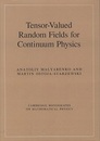 Tensor-Valued Random Fields for Continuum Physics  