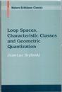 Loop Spaces, Characteristic Classes and Geometric Quantization (Soft)  