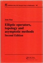 Elliptic Operators, Topology and Asymptotic Methods : 2nd Edition (Hard)  