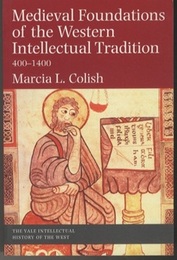 Medieval Foundations of the Western Intellectual Tradition 400-1400  