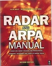 Radar and Arpa Manual : 2nd Edition Radar and Target Tracking for Professional Mariners, Yachtsmen and Users of Marine Radar 