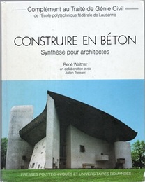 Construire en beton : Synthese pour architectes (Hard)  