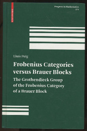 Frobenius Categories Versus Brauer Blocks (Hard) The Grothendieck Group of the Frobenius Category of a Brauer Block 