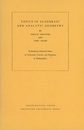 Topics in Algebraic and Analytic Geometry (Soft) Preliminary Informal Notes of Univ. Courses and Seminars in Mathematics 