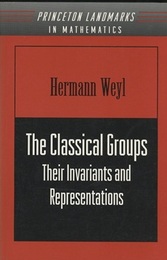 The Classical Groups : 2nd Edition with Supplement (Soft) Their Invariants and Representations (英) 古典群：不変式と表現