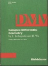 Complex Differential Geometry Topics in Complex Differential Geometry (S. Kobayashi) Function Theory on Noncompact Kahler Manifolds (H. Hu)