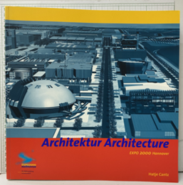 Architektur Architecture: Expo 2000 Hannover  