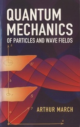 Quantum Mechanics of Particles and Wave Fields  