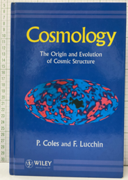 Cosmology : 1st Edition The Origin and Evolution of Cosmic Structures 